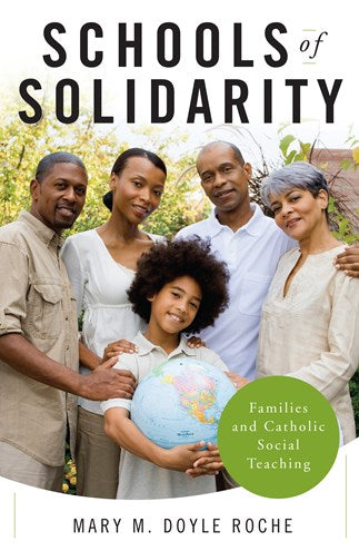 Schools of Solidarity: Families and Catholic Social Teaching