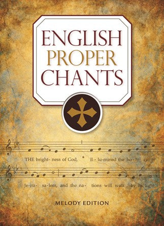 English Proper Chants: Melody Edition