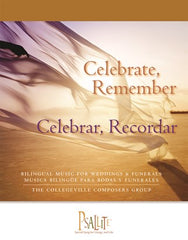 Celebrate, Remember / Celebrar, Recordar: Bilingual Music for Weddings and Funerals / Musica Bilingue para Bodas y Funerales