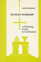 Sunday Worship: A Planning Guide to Celebration