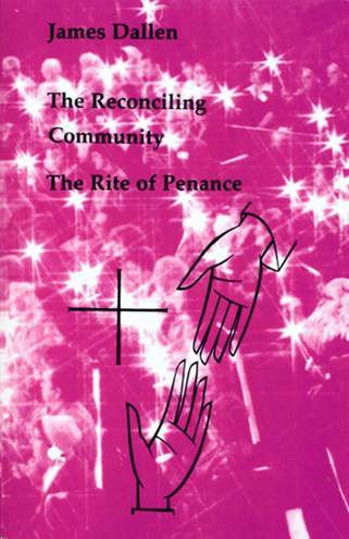 The Reconciling Community: The Rite of Penance