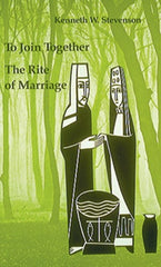 To Join Together: The Rite of Marriage