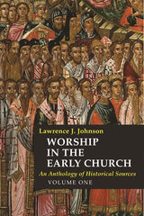 Worship in the Early Church: Four Volume Set with CD: An Anthology of Historical Sources