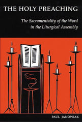 The Holy Preaching: The Sacramentality of the Word in the Liturgical Assembly