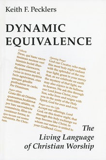 Dynamic Equivalence: The Living Language of Christian Worship