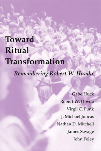 Toward Ritual Transformation: Remembering Robert W. Hovda