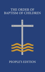 The Order of Baptism of Children: People's Edition