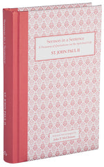 Sermons in a Sentence - St. John Paul II
