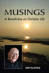 Musings: A Benedictine on Christian Life