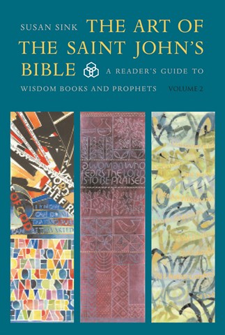 The Art of  The Saint John's Bible: A Reader's Guide to Wisdom Books and Prophets