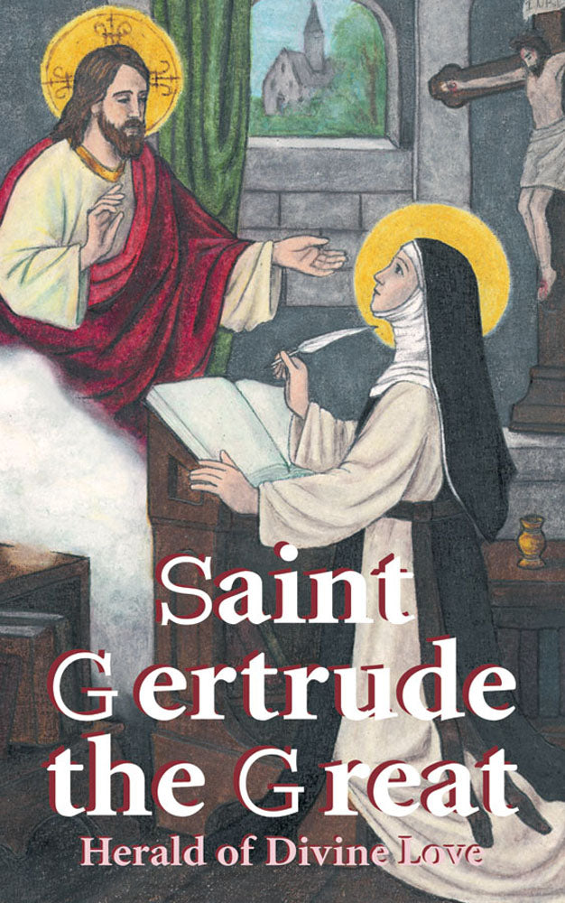 St. Gertrude the Great - Herald of Divine Love