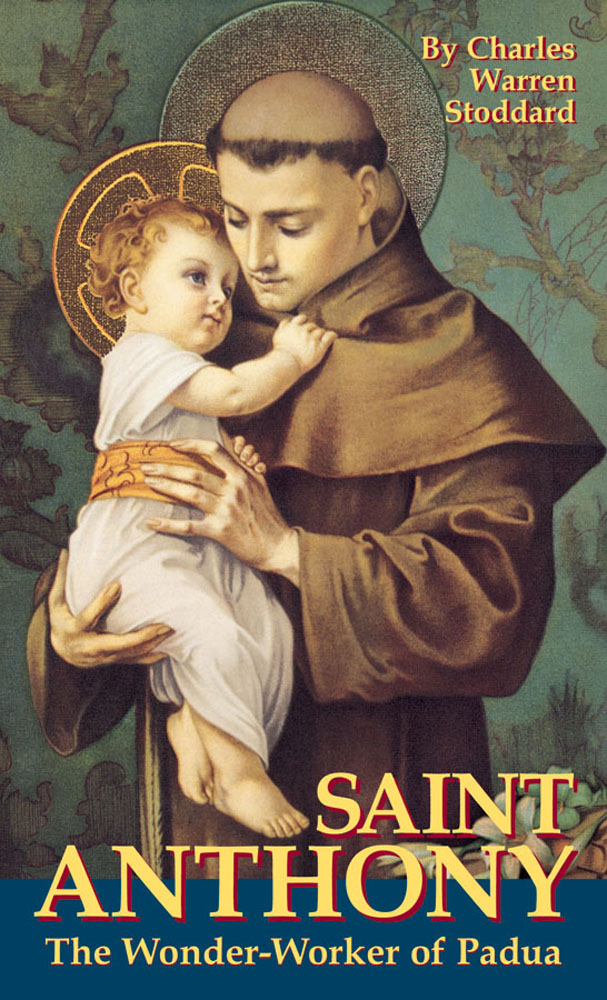 St. Anthony - The Wonder Worker of Padua
