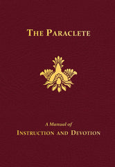 The Paraclete - A Manual of Instruction and Devotion to the Holy Ghost