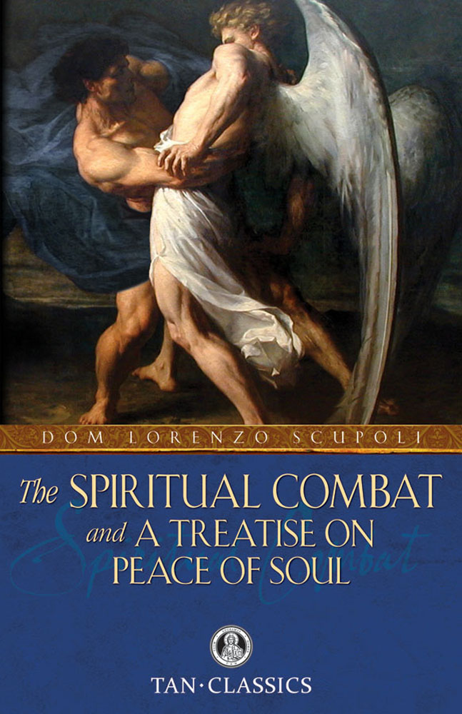 The Spiritual Combat - and a Treatise on Peace of Soul