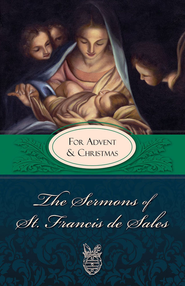 The Sermons of St. Francis de Sales - For Advent and Christmas (Volume IV)