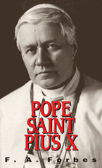 Pope St. Pius X - (1835-1914)