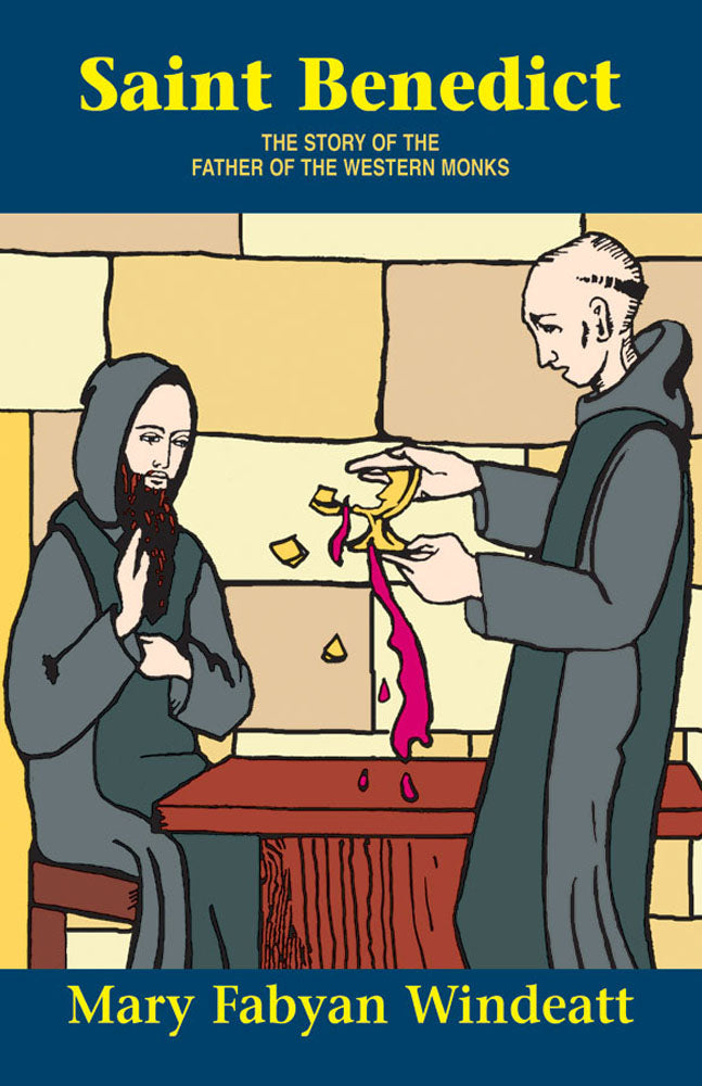 Saint Benedict - The Story of the Father of the Western Monks