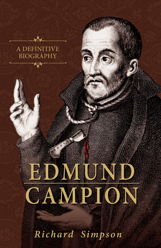 Edmund Campion - A Definitive Biography