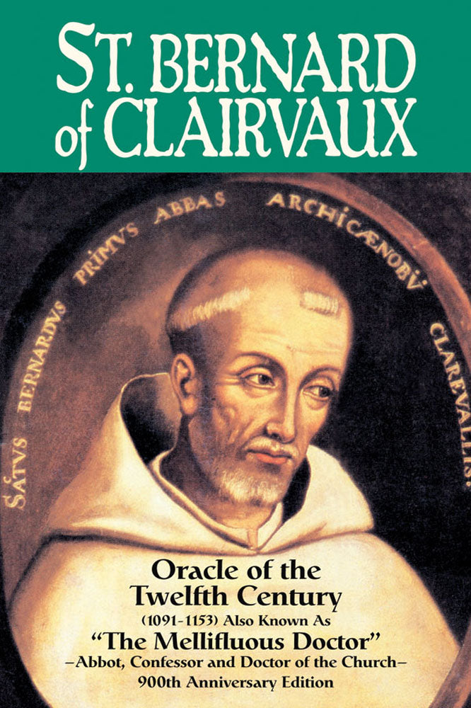 St. Bernard of Clairvaux - Oracle of the Twelfth Century