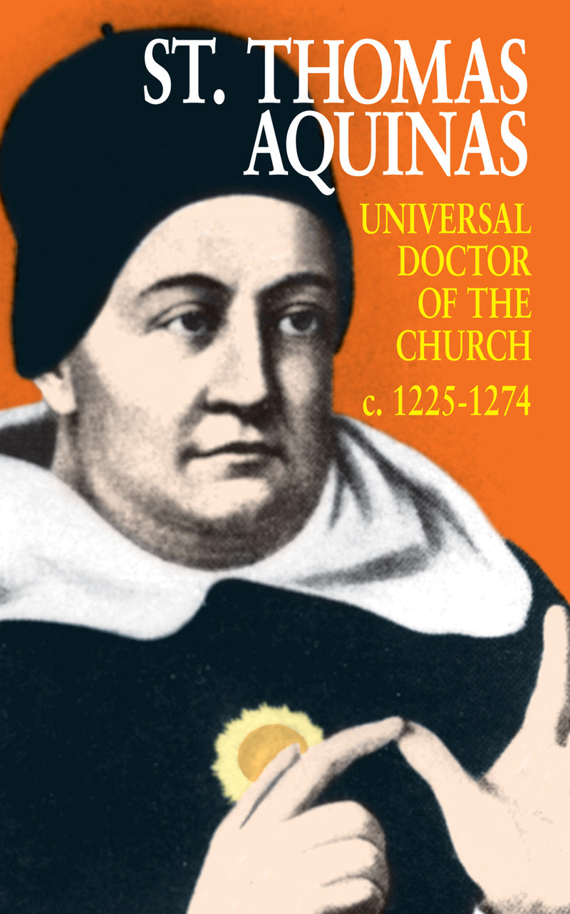St. Thomas Aquinas - Universal Doctor of the Church c. 1225-1274