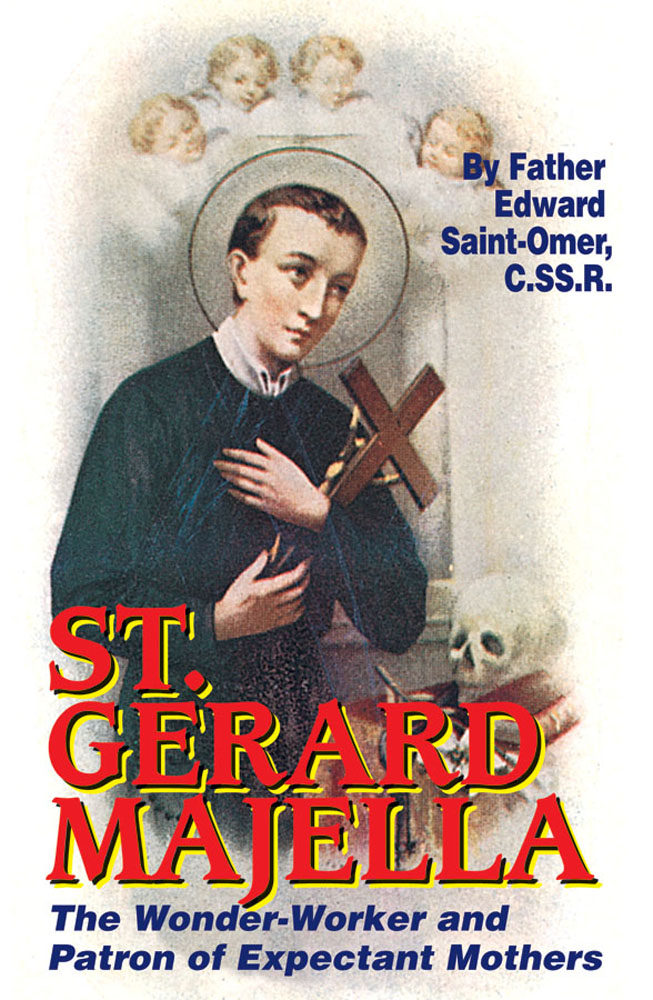 St. Gerard Majella - The Wonder-Worker and Patron of Expectant Mothers
