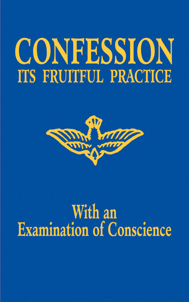 Confession - Its Fruitful Practice (With an Examination of Conscience)
