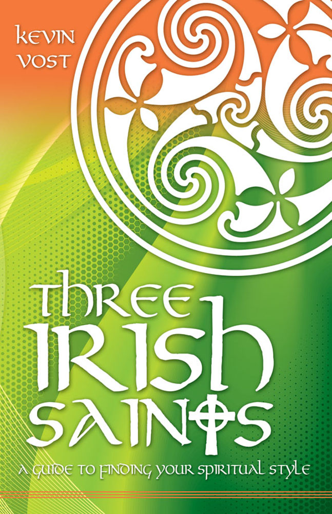 Three Irish Saints - A Guide to Finding Your Spiritual Style