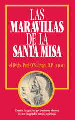 Las Maravillas de la Santa Misa - Spanish Edition of The Wonders of the Mass