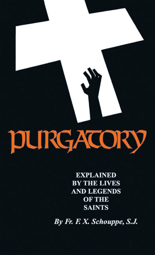 Purgatory - Explained by the Lives and Legends of the Saints
