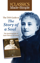 The Classics Made Simple: The Story of a Soul - The Autobiography of Saint Therese of Lisieux