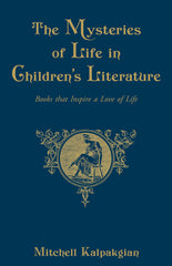 The Mysteries of Life in Children's Literature - Books that Inspire a Love of Life