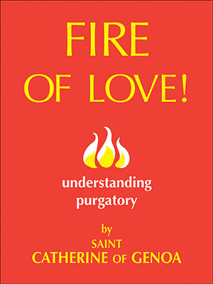 Fire of Love: Understanding Purgatory