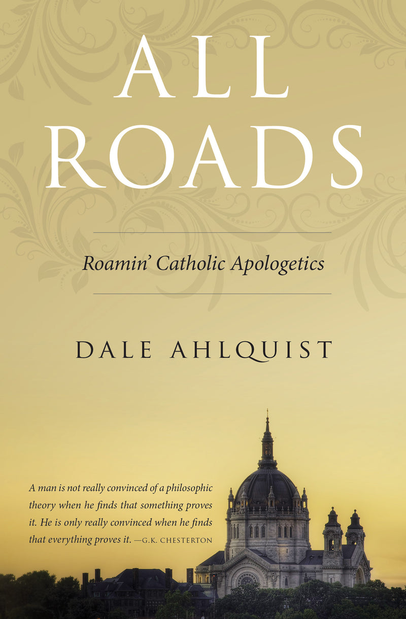 All Roads - Roamin&#39; Catholic Apologetics