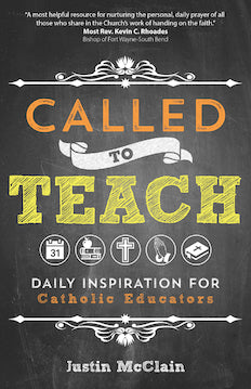 Called to Teach: Daily Inspiration for Catholic Educators