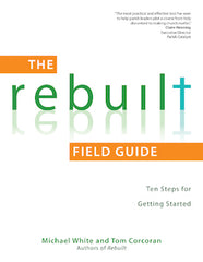 The Rebuilt Field Guide: Ten Steps for Getting Started