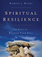 Spiritual Resilience: 30 Days to Refresh Your Soul