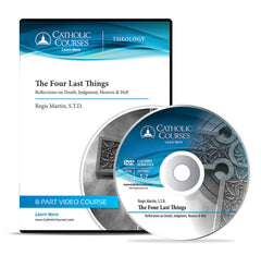 The Four Last Things - DVD - Reflections on Death, Judgment, Heaven & Hell