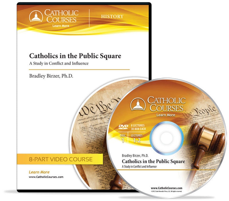Catholics in the Public Square - DVD - A Study in Conflict and Influence