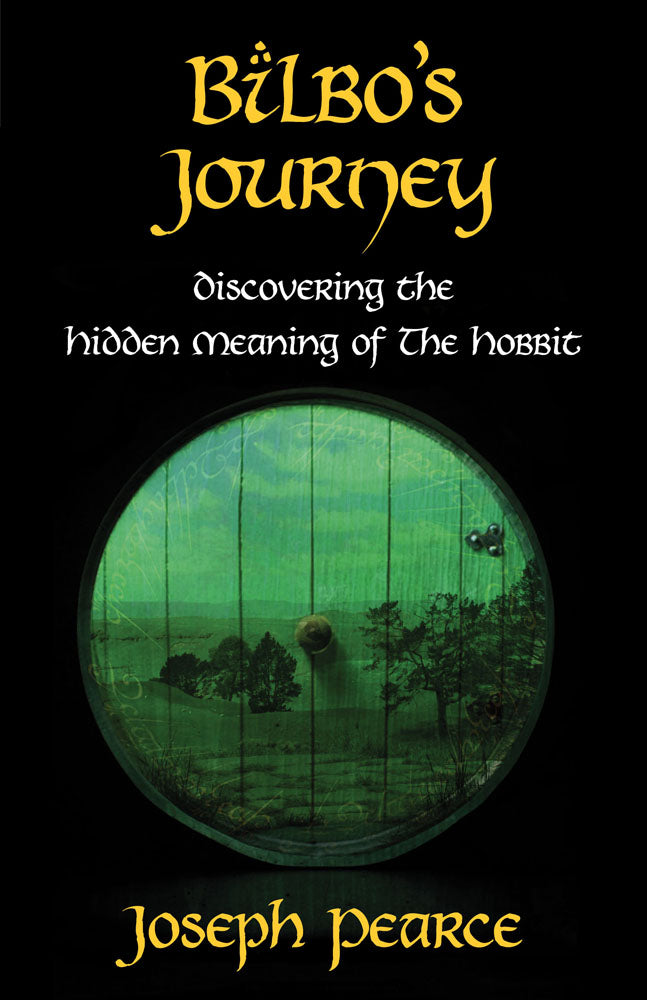 Bilbo&#39;s Journey - Discovering the Hidden Meaning in <i> The Hobbit </i>