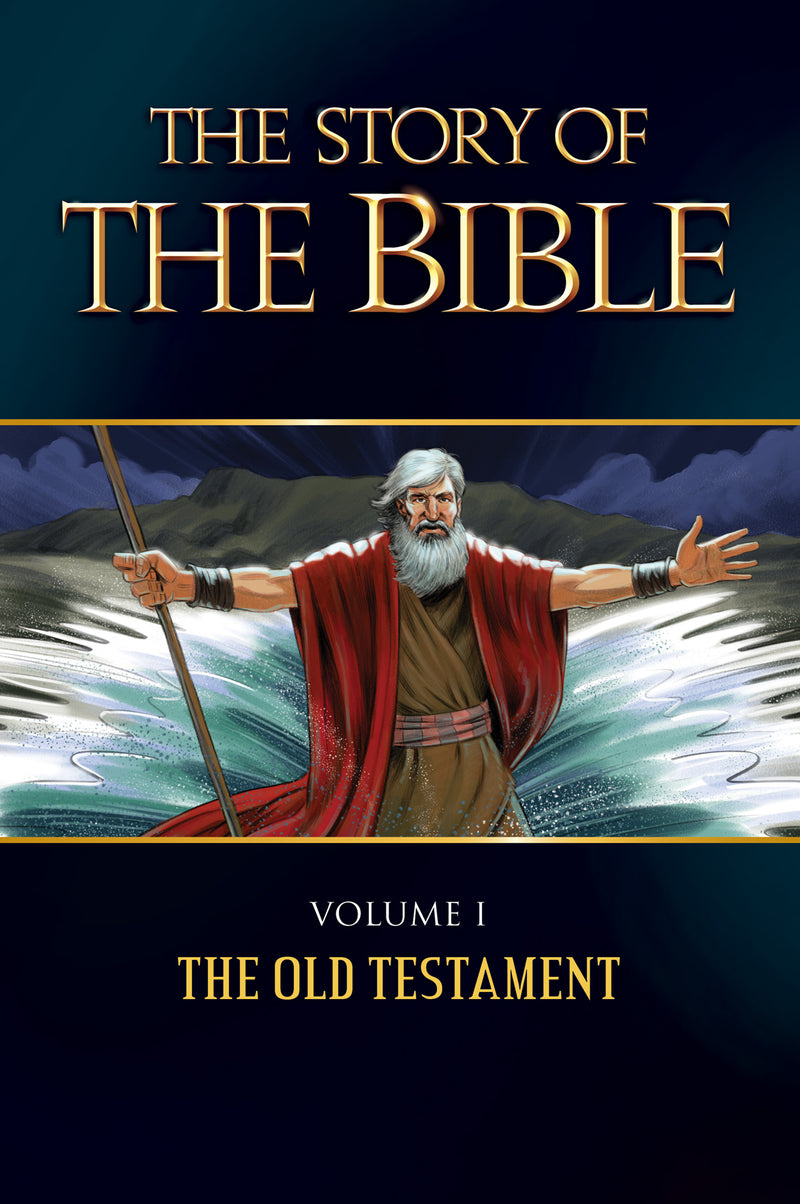 The Story of the Bible - Volume I - The Old Testament