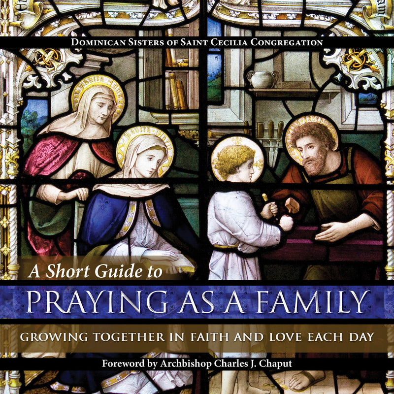 A Short Guide to Praying as a Family - Growing Together in Faith and Love Each Day