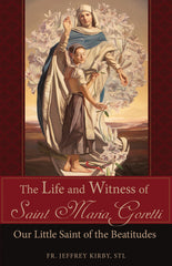 The Life and Witness of Saint Maria Goretti - Our Little Saint of the Beatitudes
