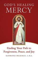God's Healing Mercy: Finding Your Path to Forgiveness, Peace, and Joy