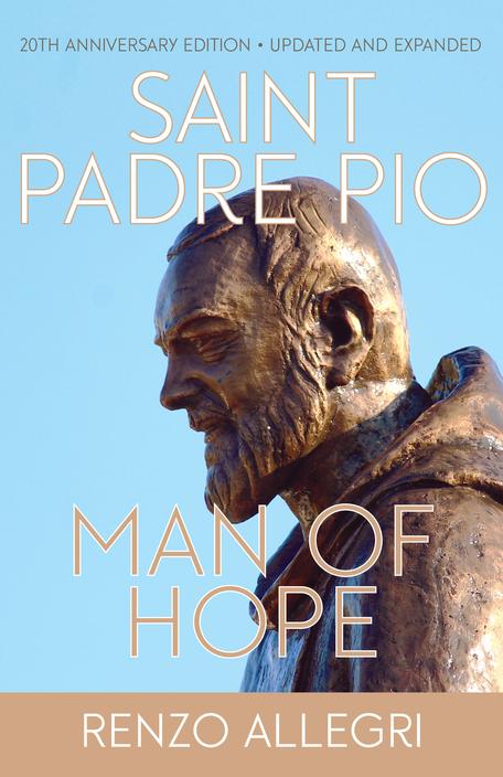 Saint Padre Pio: Man of Hope