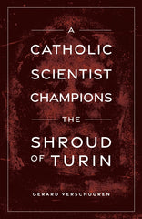 A Catholic Scientist Champions the Shroud of Turin