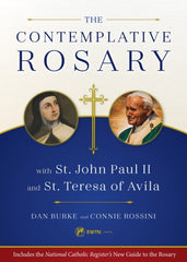 Contemplative Rosary: with St. John Paul II and St. Teresa of Avila