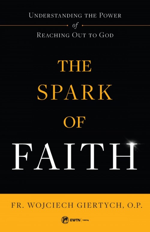 Spark of Faith: Understanding the Power of Reaching Out to God
