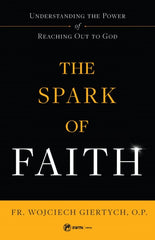 Spark of Faith: Understanding the Power of Reaching Out to God
