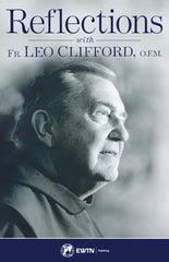Reflections with Fr. Leo Clifford