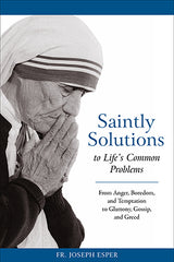 Saintly Solutions: to Life's Common Problems